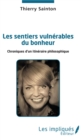 Image for Les sentiers vulnerables du bonheur: Chroniques d&#39;un itineraire philosophique