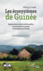 Image for Les ecosystemes de Guinee: Organisations sociales traditionnelles, services publics de gestion et developpement durable - Cas de l&#39;ecosysteme de la Mafou