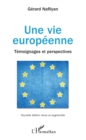 Image for Une vie europeenne: Temoignages et perspectives - Nouvelle edition revue et augmentee