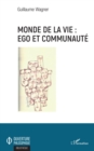 Image for Monde de la vie : ego et communaute