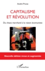 Image for Capitalisme et revolution: Du chaos marchand a la raison ecomuniste - Nouvelle edition revue et augmentee