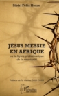 Image for Jesus messie en Afrique ou la figure problematique de la messianite