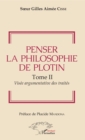 Image for Penser la philosophie de Plotin Tome II: Visee argumentaire des traites