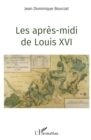 Image for Les apres-midi de Louis XVI