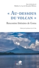 Image for &amp;quote;Au-dessous du volcan&amp;quote; Rencontres litteraires de Goma