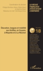 Image for Education, langues et mobilite aux Antilles, en Guyane, a Mayotte et a La Reunion: Coordination du dossier : Philippe Boniface, Marie-Felide Fafard et Zephrine Royer