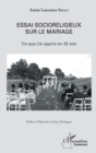 Image for Essai socioreligieux sur le mariage: Ce que j&#39;ai appris en 25 ans