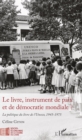 Image for Le livre, instrument de paix et de democratie mondiale ?: La politique du livre de l&#39;Unesco, 1945-1975