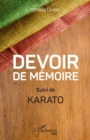 Image for Devoir de memoire: Suivi de Karato