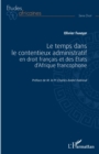 Image for Le temps dans le contentieux administratif en droit francais et des Etats d&#39;Afrique francophone
