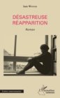 Image for Desastreuse reapparition: Roman