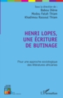 Image for Henri Lopes, une ecriture de butinage: Pour une approche sociologique des litteratures africaines