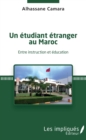 Image for Un etudiant etranger au Maroc: Entre instruction et education