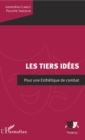 Image for Les Tiers idees: Pour une esthetique de combat