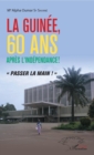Image for La Guinee, 60 ans apres l&#39;independance !: &amp;quote;passer la main !&amp;quote;