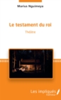 Image for Le testament du roi: Theatre
