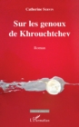 Image for Sur les genoux de khrouchtchev