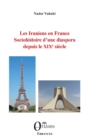 Image for Les Iraniens en France: Sociohistoire d&#39;une diaspora depuis le XIXe siecle