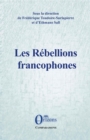 Image for Les Rebellions francophones