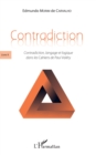 Image for Contradiction: Livre II - Contradiction, langage et logique dans les Cahiers de Paul Valery