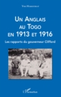 Image for Un Anglais au Togo en 1913 et 1916: Les rapports du gouverneur Clifford