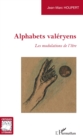 Image for Alphabets valeryens: Les modulations de l&#39;etre