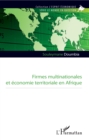 Image for Firmes multinationales et economie territoriale en Afrique