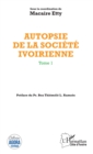 Image for Autopsie de la societe ivoirienne Tome 1