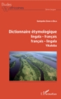 Image for Dictionnaire etymologique lingala-francais francais-lingala: Yikaloba