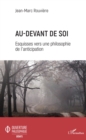 Image for Au-devant de soi: Esquisses vers une philosophie de l&#39;anticipation