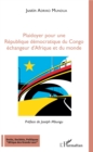 Image for Plaidoyer pour une Republique democratique du Congo: echangeur d&#39;Afrique et du monde