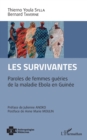 Image for Les survivantes: Paroles de femmes gueries de la maladie Ebola en Guinee