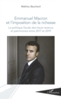 Image for Emmanuel Macron et l&#39;imposition de la richesse: La politique fiscale des hauts revenus et patrimoines entre 2017 et 2019