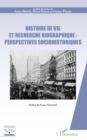 Image for Histoire de vie et recherche biographique : perspectives sociohistoriques: Preface de Franco Ferrarotti