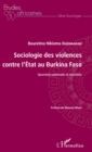 Image for Sociologie des violences contre l&#39;Etat au Burkina Faso: Question nationale et identites