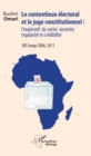 Image for Le contentieux electoral et le juge institutionnel : l&#39;imperatif de verite, sincerite, regularite et credibilite: RD Congo 2006, 2011