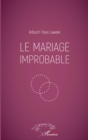 Image for Le mariage improbable