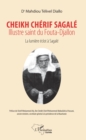 Image for Cheikh Cherif Sagale. Illustre saint du fouta-Djallon: La lumiere eclot a Sagale
