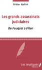 Image for Les grands assassinats judiciaires: De Fouquet a Fillon