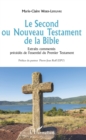 Image for Le Second ou Nouveau Testament de la Bible: Extraits commentes precedes de l&#39;essentiel du Premier Testament