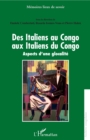 Image for Des Italiens au Congo aux Italiens du Congo: Aspects d&#39;une globalite