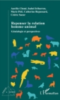 Image for Repenser la relation homme-animal: Genealogie et perspectives