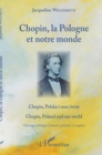 Image for Chopin, la Pologne et notre monde: Ouvrage trilingue