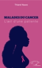 Image for Malades du cancer: L&#39;oeil d&#39;une patiente
