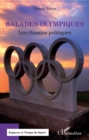 Image for Balades olympiques: Les chemins politiques