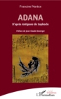 Image for Adana: D&#39;apres Antigone de Sophocle