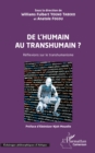 Image for De l&#39;humain au transhumain ?: Reflexions sur le transhumanisme