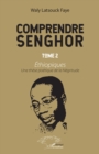 Image for Comprendre Senghor Tome 2 Ethiopiques: Une these poetique de la Negritude
