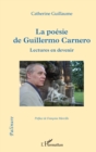 Image for La poesie de Guillermo Carnero: Lectures en devenir