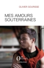 Image for Mes amours souterraines
